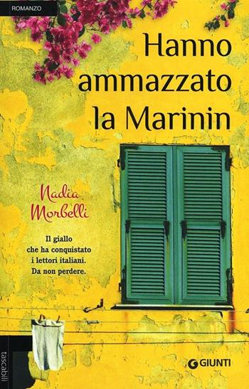 Hanno ammazzato la Marinin - Nadia Morbelli - Libro Giunti Editore 2013, Tascabili Giunti | Libraccio.it