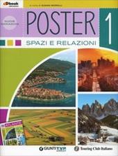 Poster. Con e-book. Con espansione online. Vol. 1: Spazi e relazioni.