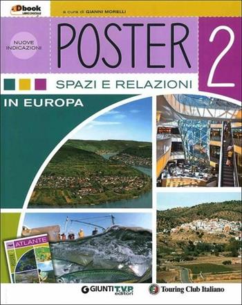 Poster. Per la Scuola media. Vol. 2: Spazi e relazioni in Europa. - Gianni Morelli - Libro Giunti Scuola 2014 | Libraccio.it