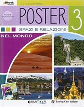 Poster. Con e-book. Con espansione online. Vol. 3: Spazi e relazioni nel mondo.