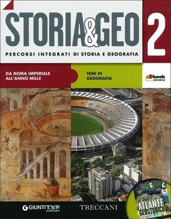 Storia & geo. Per le Scuole superiori. Vol. 2  - Libro Giunti Scuola 2014 | Libraccio.it
