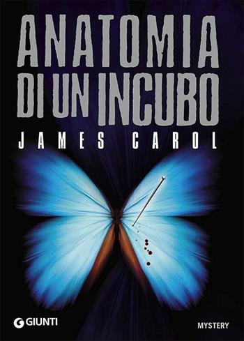 Anatomia di un incubo - James Carol - Libro Giunti Editore 2014, M | Libraccio.it