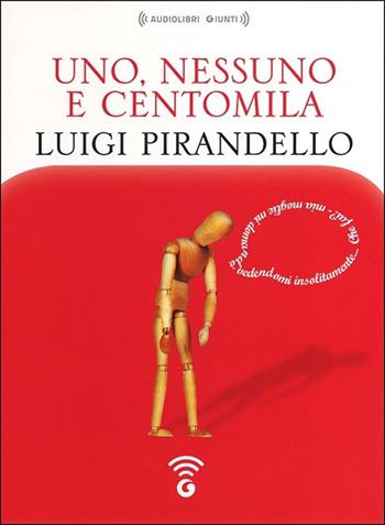 Uno, nessuno e centomila letto da Giancarlo Previati. Audiolibro. CD Audio formato MP3 - Luigi Pirandello - Libro Giunti Editore 2013, Audiolibri | Libraccio.it