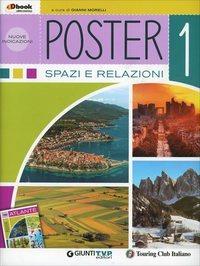 Poster. Con e-book. Con espansione online. Vol. 1: Spazi e relazioni-Regioni. - Gianni Morelli - Libro Giunti Scuola 2014 | Libraccio.it