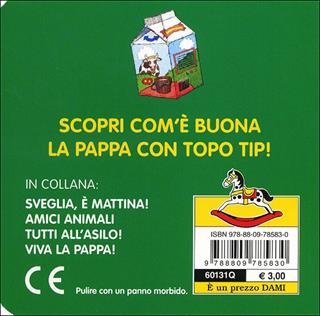 Topo Tip. Viva la pappa! - Marco Campanella - Libro Dami Editore 2013, Topo Tip | Libraccio.it