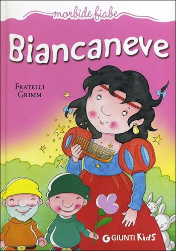 Biancaneve - Wilhelm Grimm, Jacob Grimm - Libro Giunti Kids 2013, Morbide fiabe | Libraccio.it