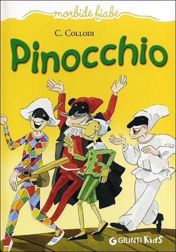 Pinocchio - Carlo Collodi - Libro Giunti Kids 2013, Morbide fiabe | Libraccio.it