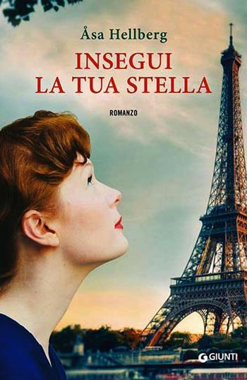 Insegui la tua stella - Åsa Hellberg - Libro Giunti Editore 2014, A | Libraccio.it