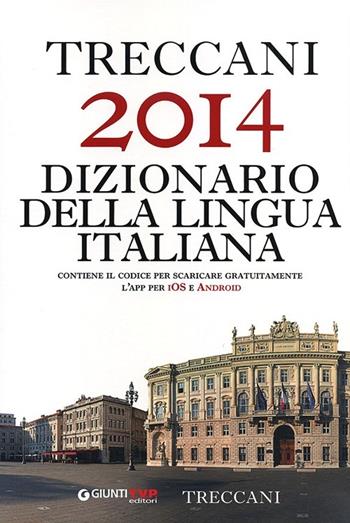 Treccani 2014 dizionario della lingua italiana  - Libro Giunti Scuola 2013 | Libraccio.it
