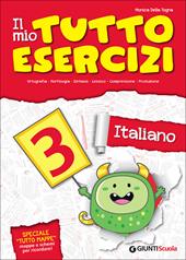 Il mio tutto esercizi italiano. Per la Scuola elementare. Vol. 3