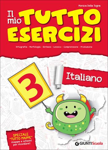 Il mio tutto esercizi italiano. Per la Scuola elementare. Vol. 3 - Monica Della Togna - Libro Giunti Scuola 2015 | Libraccio.it
