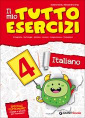 Il mio tutto esercizi italiano. Per la Scuola elementare. Vol. 4