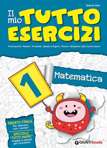 Il mio tutto esercizi matematica. Vol. 1 - Simona Zani - Libro Giunti Scuola 2015 | Libraccio.it