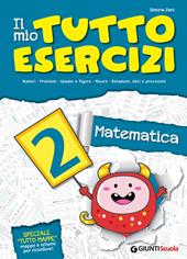 Il mio tutto esercizi matematica. Vol. 2