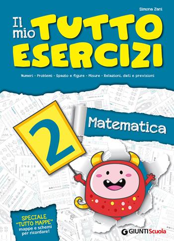 Il mio tutto esercizi matematica. Per la Scuola elementare. Vol. 2 - Simona Zani - Libro Giunti Scuola 2015 | Libraccio.it