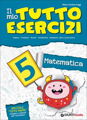 Il mio tutto esercizi matematica. Vol. 5 - M. Cristina Poggi - Libro Giunti Scuola 2015 | Libraccio.it