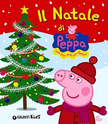 Il Natale di Peppa Pig - Silvia D'Achille - Libro Giunti Kids 2013, Peppa Pig | Libraccio.it