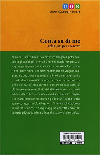 Conta su di me. Relazioni per crescere - Anna Oliverio Ferraris - Libro Giunti Scuola 2014, GUS-Giunti universale scuola | Libraccio.it