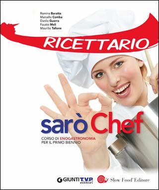 Sarò chef onlinne. Per il biennio delle Scuole superiori. Con e-book. Con espansione online  - Libro Giunti Scuola 2014 | Libraccio.it