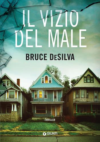 Il vizio del male - Bruce DeSilva - Libro Giunti Editore 2018, M | Libraccio.it