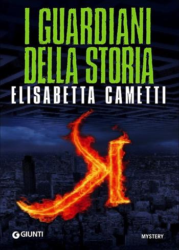 I guardiani della storia. K - Elisabetta Cametti - Libro Giunti Editore 2013, M | Libraccio.it