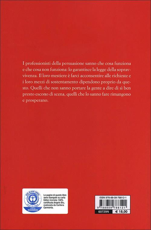 Le armi della persuasione. Come e perché si finisce col dire di sì - Robert  B. Cialdini 