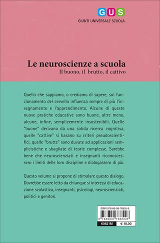 Le neuroscienze a scuola. Il buono, il brutto, il cattivo  - Libro Giunti Scuola 2016, GUS-Giunti universale scuola | Libraccio.it