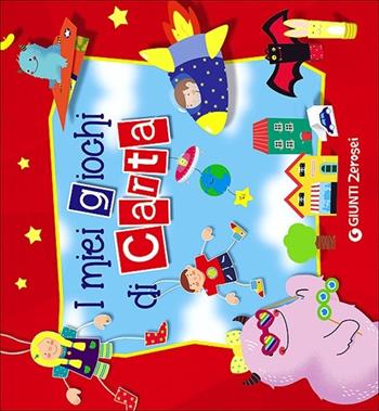 I miei giochi di carta - Martina Boschi - Libro Giunti Junior 2014, 0/6 Gioco e scopro | Libraccio.it