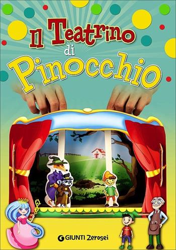 Il teatrino di Pinocchio  - Libro Giunti Junior 2014, 0/6 Gioco e scopro | Libraccio.it