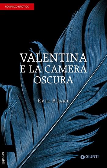 Valentina e la camera oscura - Evie Blake - Libro Giunti Editore 2013, Tascabili Giunti | Libraccio.it