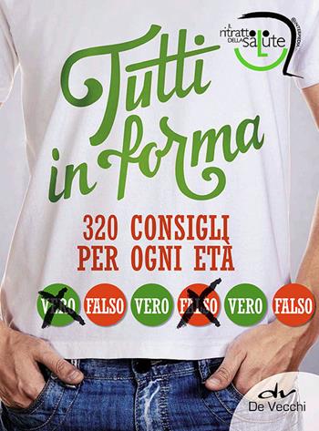 Tutti in forma. 320 consigli per ogni età - Alberto Martini - Libro Giunti Progetti Educativi 2013 | Libraccio.it