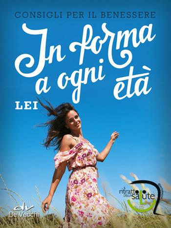 In forma a ogni età. Lei  - Libro De Vecchi 2014, Sport | Libraccio.it