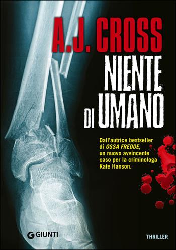 Niente di umano - A. J. Cross - Libro Giunti Editore 2014, M | Libraccio.it