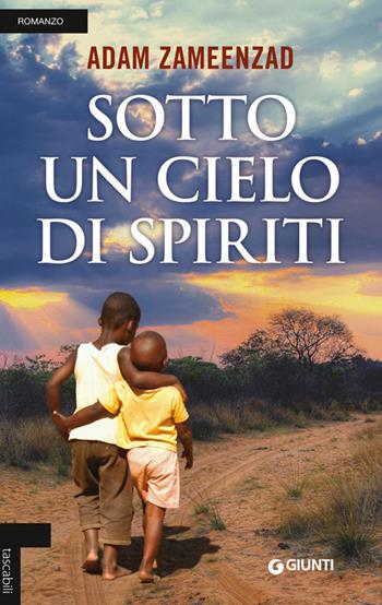 Sotto un cielo di spiriti - Adam Zameenzad - Libro Giunti Editore 2014, Tascabili Giunti | Libraccio.it