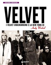 I Velvet Underground e la New York di Andy Warhol