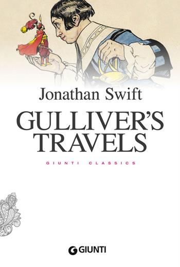 Gulliver's travels - Jonathan Swift - Libro Giunti Editore 2014, Giunti classics | Libraccio.it