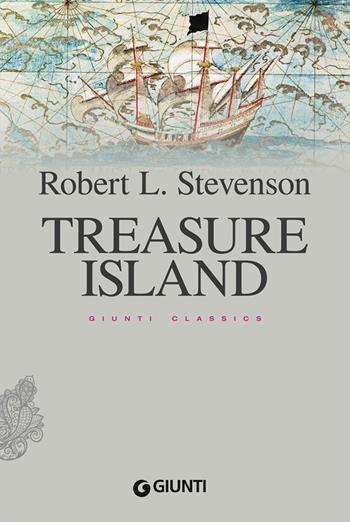 Treasure island - Robert Louis Stevenson - Libro Giunti Editore 2014, Giunti classics | Libraccio.it