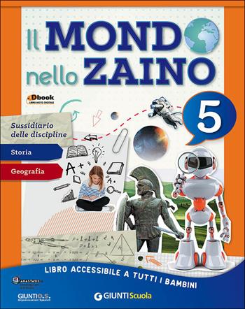 Il mondo nello zaino. Area antropologica. Con e-book. Con espansione online. Vol. 5  - Libro Giunti Scuola 2015 | Libraccio.it