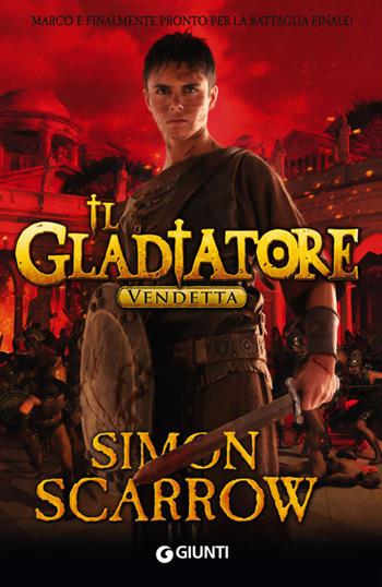Vendetta. Il gladiatore - Simon Scarrow - Libro Giunti Editore 2014 | Libraccio.it