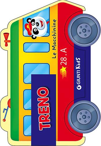Treno - Silvia D'Achille - Libro Giunti Kids 2014, Le Macchinine | Libraccio.it