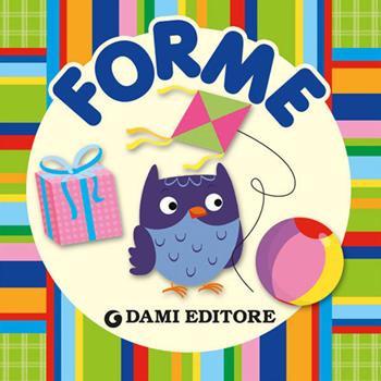 Forme  - Libro Dami Editore 2014, I libriccini | Libraccio.it