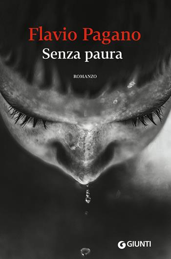 Senza paura - Flavio Pagano - Libro Giunti Editore 2015, Scrittori Giunti | Libraccio.it