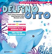 Delfino Otto. Prove-gioco-laboratori