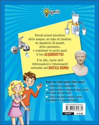 Costruire un acquedotto romano - Beniamino Sidoti - Libro Giunti Junior 2014, Experia | Libraccio.it