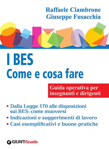 I BES. Come e cosa fare - Raffaele Ciambrone, Giuseppe Fusacchia - Libro Giunti Scuola 2015, Guide psicopedagogiche | Libraccio.it