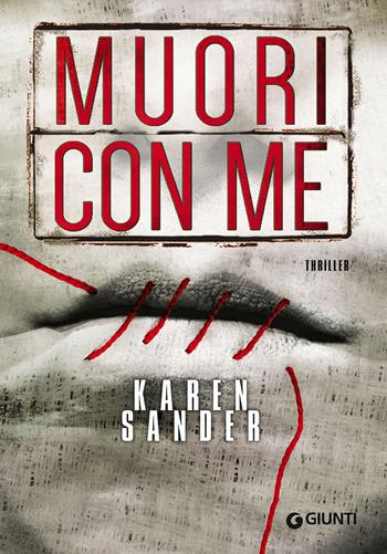 Muori con me - Karen Sander - Libro Giunti Editore 2015, M | Libraccio.it