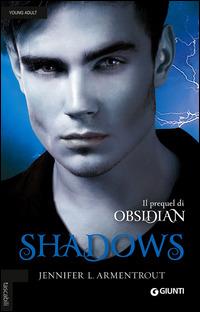 Shadows - Jennifer L. Armentrout - Libro Giunti Editore 2014, Tascabili Giunti | Libraccio.it