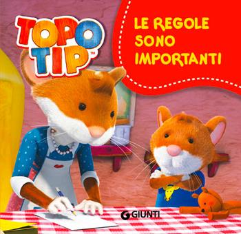 Le regole sono importanti. Topo Tip - Valentina Mazzola - Libro Giunti Kids 2014 | Libraccio.it