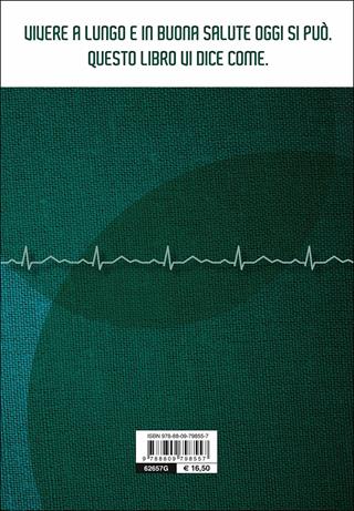 I segreti della lunga vita. Come mantenere corpo e mente in buona salute - Umberto Veronesi, Mario Pappagallo - Libro Giunti Editore 2015, Cucina e benessere | Libraccio.it