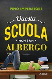 Questa scuola non è un albergo